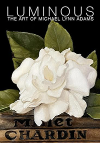 Luminous the Art of Michael Lynn Adams